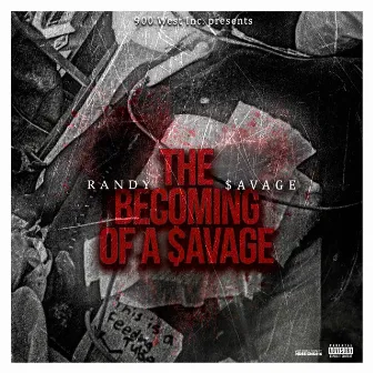 The Becoming of a $avage by Randy $avage