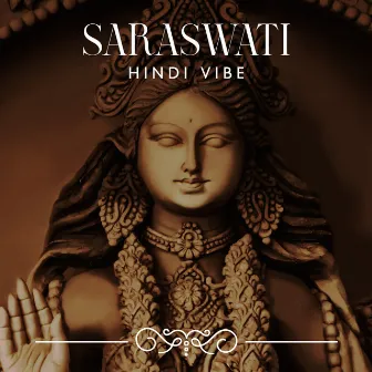 Saraswati: Hindi Vibe by Soham Hari