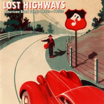 Lost Highways: American Road Songs 1920's-1950's by The Soul Stirrers