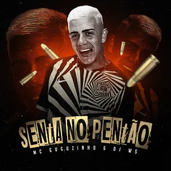 Senta no Pentão by MC Guguzinho