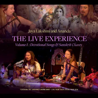 The Live Experience, Vol. 1: Devotional Songs and Sanskrit Chants by Jaya Lakshmi and Ananda