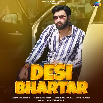 Desi Bhartar by Akhil Rathee