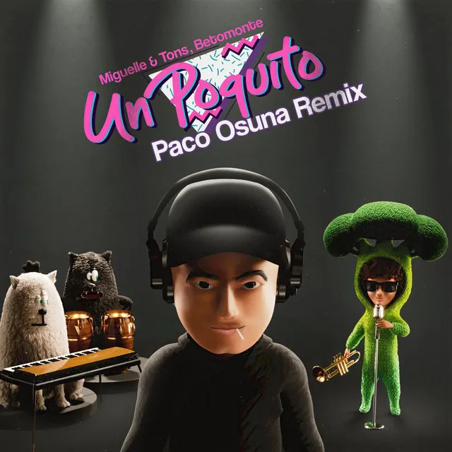 Un Poquito - Paco Osuna Remix