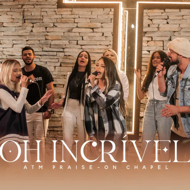 On Chapel: Oh Incrível - Ao Vivo