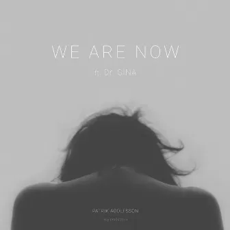 We are now by Unknown Artist