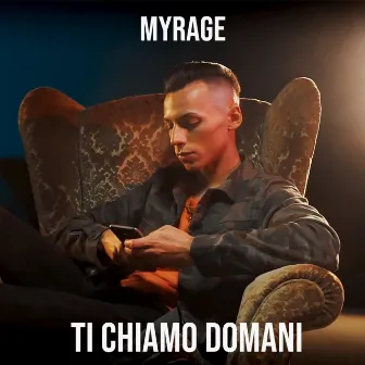 Ti Chiamo Domani by Myrage