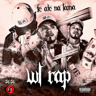 Fé Até na Lama by Wl Rap