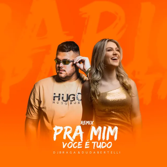 Pra Mim Você É Tudo (Remix)