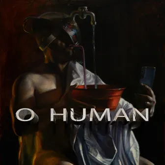 O - Human by Djali Më i Keq