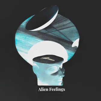 Alien Feelings by Patcbehere