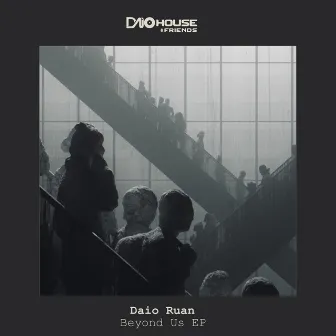 Beyond Us EP by Daio Ruan