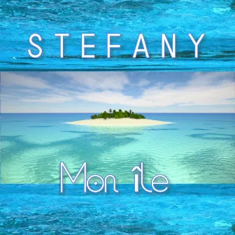 Mon île by Stefany