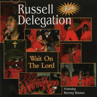 Wait On The Lord by Russell Delegation