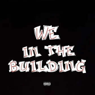 We in the Building by Bugsy