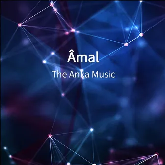 Âmal by The Anka Music