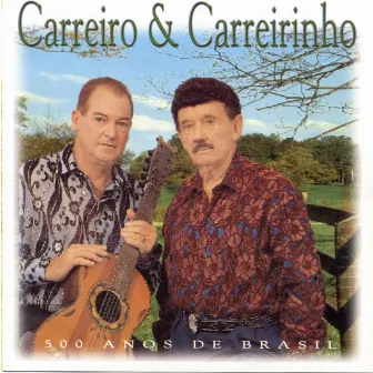 500 Anos de Brasil by Carreiro & Carreirinho