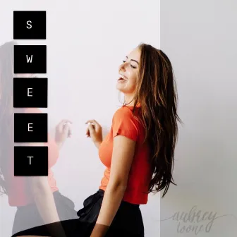 Sweet by Aubrey Toone