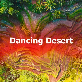 Dancing Desert by Mother Earth Sounds