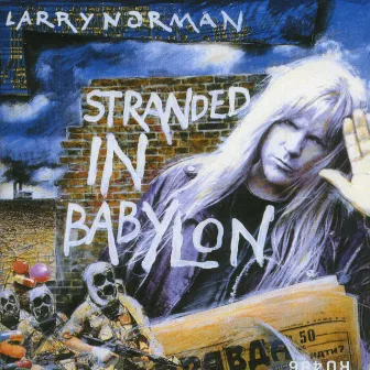 Stranded In Babylon by Larry Norman