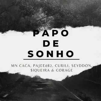 Papo de Sonho by pajee082