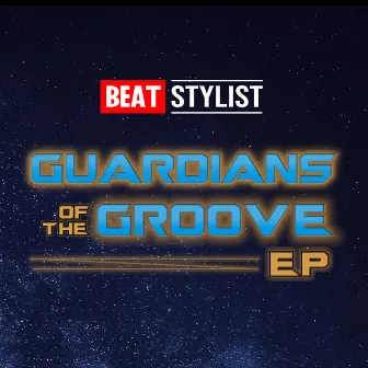 Guardians of the Groove by Beat Stylist