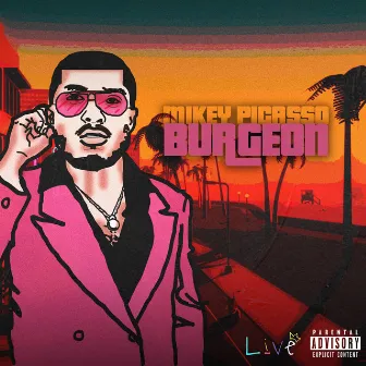 Burgeon by Mikey Picasso