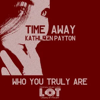 Who You Truly Are by Kathleen Payton