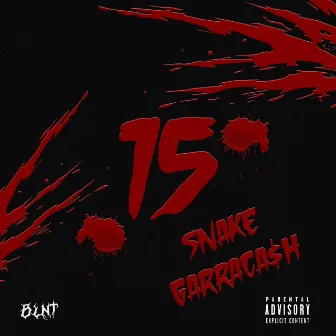 15 by Garraca$h