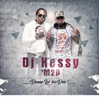 Donne lui les dos by DJ Kessy