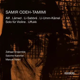 Samir Odeh-Tamimi: Chamber Works by Manuel Nawri