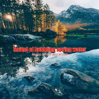 Sound of Bubbling Spring by Music of Nature ASMR