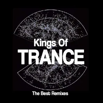 Kings of Trance (The Best Remixes) by D'Mixmasters