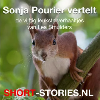 Sonja Pourier vertelt [De 50 leukste verhaaltjes van Lea Smulders (Onverkort)] by Lea Smulders