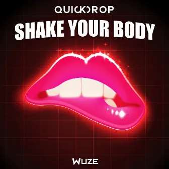 Shake Your Body by Quickdrop