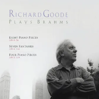 Richard Goode Plays Brahms: Piano Pieces, Op. 76 & 119 - Fantasies, Op. 116 by Richard Goode