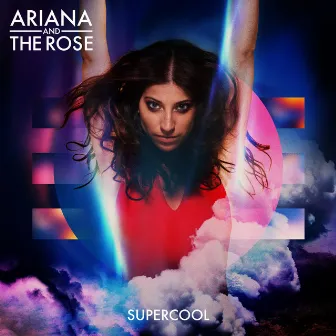 Supercool by Ariana and the Rose