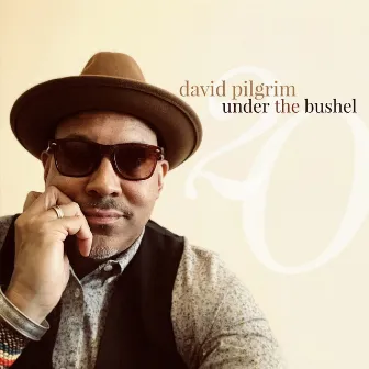 Under the Bushel: 20th Anniversary by David Pilgrim