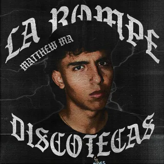 La Rompe Discotecas by Matthew Ma