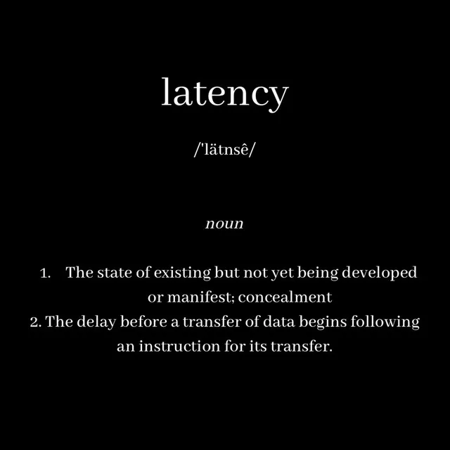 Latency