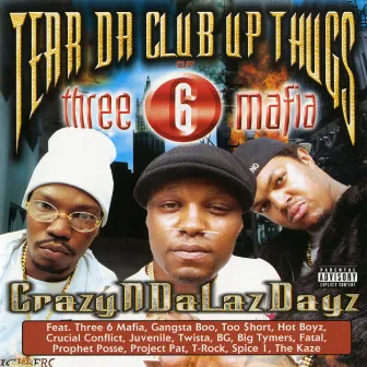 Crazyndalazdayz by Tear Da Club Up Thugs