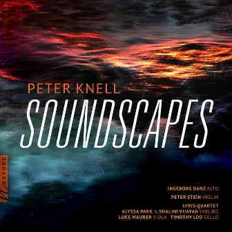 Peter Knell: Soundscapes by Lyris Quartet