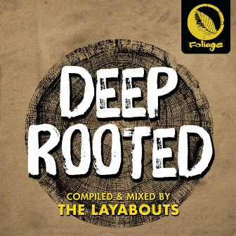 Deep Rooted (Compiled & Mixed by The Layabouts) by The Layabouts