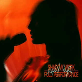 Shadow Work (Live Versions) by Lucy Dye