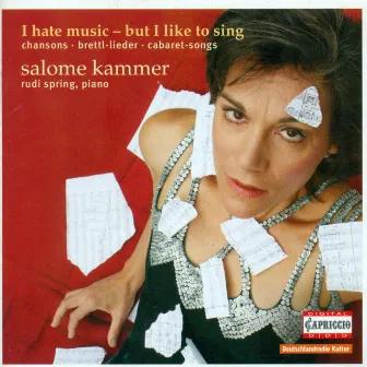 I hate music - but I like to sing by Salome Kammer