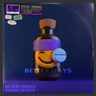 BETTER DAYS by BLVCK CROWZ