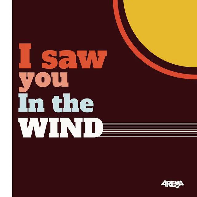 I Saw You in the Wind