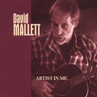 Artist In Me by David Mallett