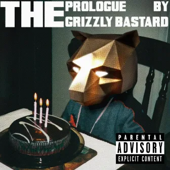 THE PROLOGUE by Grizzly Bastard