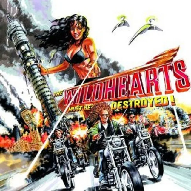 The Wildhearts Must Be Destroyed