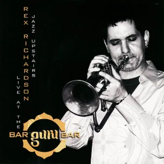 Jazz Upstairs - Live at the Bar-Guru-Bar by Rex Richardson